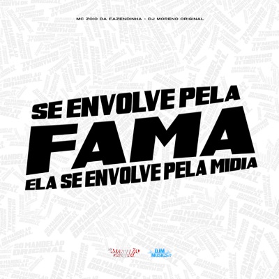 Se Envolve pela Fama, Ela Se Envolve pela Midia - Single