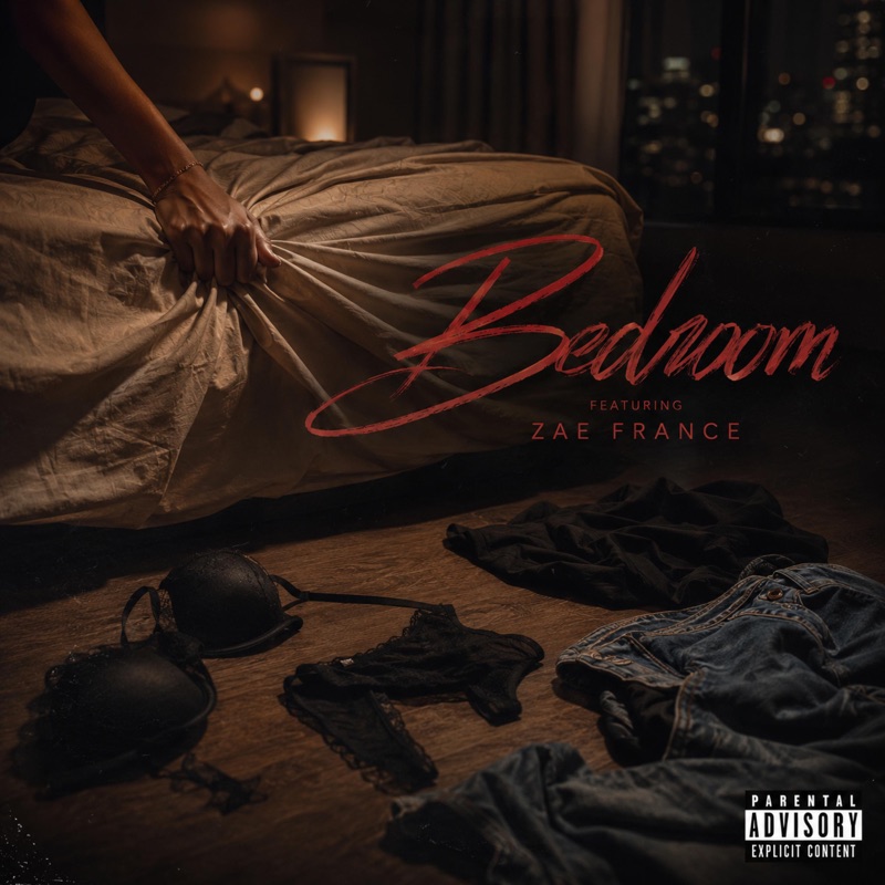 Bedroom  (feat.  Zae France) - Single