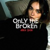 Only The Broken