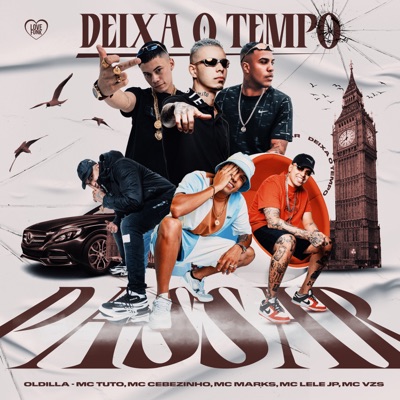 Deixa o Tempo Passar (feat. MC Lele JP, MC Cebezinho & MC Marks) - Single