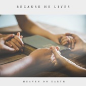 Because He Lives artwork