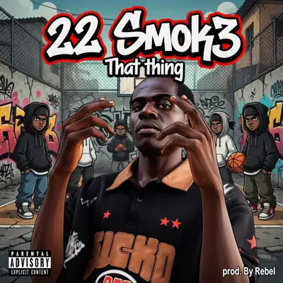Listen to That Thing - Single by 22Smok3
