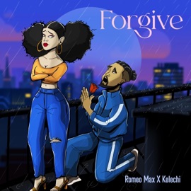 Forgive (feat. Kelechi) Romeo Max