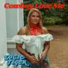 Cowboy Love Me