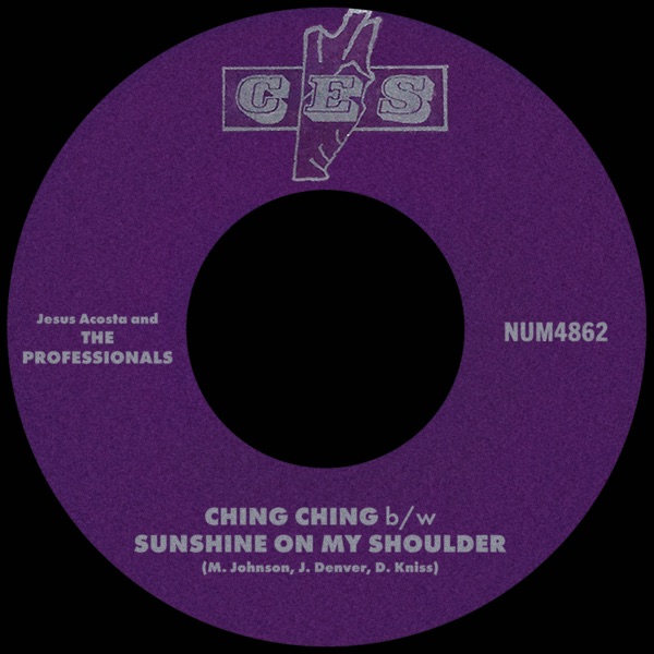 Ching Ching b/w Sunshine On My Shoulder - Single