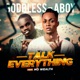 TALK EVERYTHING feat Mo wealth Single