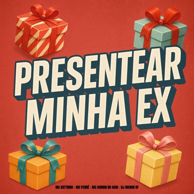 Presentear Minha Ex - Single