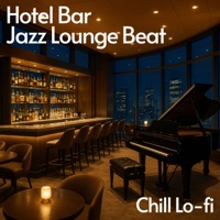 Hotel Bar Jazz Lounge Beat -Chill Lo -Fi- - DJ Lofi Studio
