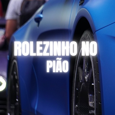 Rolezinho no Pião (feat. Mc pl bsb, Mc Max na voz, Mc Caio, mc lgzin & Mc Ramonzinho) - Single