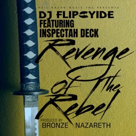 Revenge of the Rebel (feat. Inspectah Deck) DJ Flipcyide