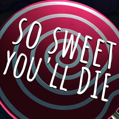 So Sweet You'll Die (Little Nightmares 3 Song) - EP