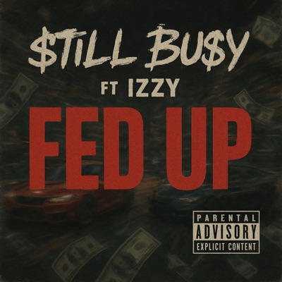 Fed Up (feat. IZZY) - Single