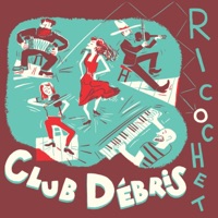 Ricochet by Club Débris on Apple Music