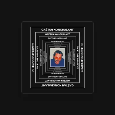 Listen to Gaétan Nonchalant, watch music videos, read bio, see tour dates & more!
