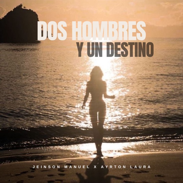 Dos Hombres y un Destino