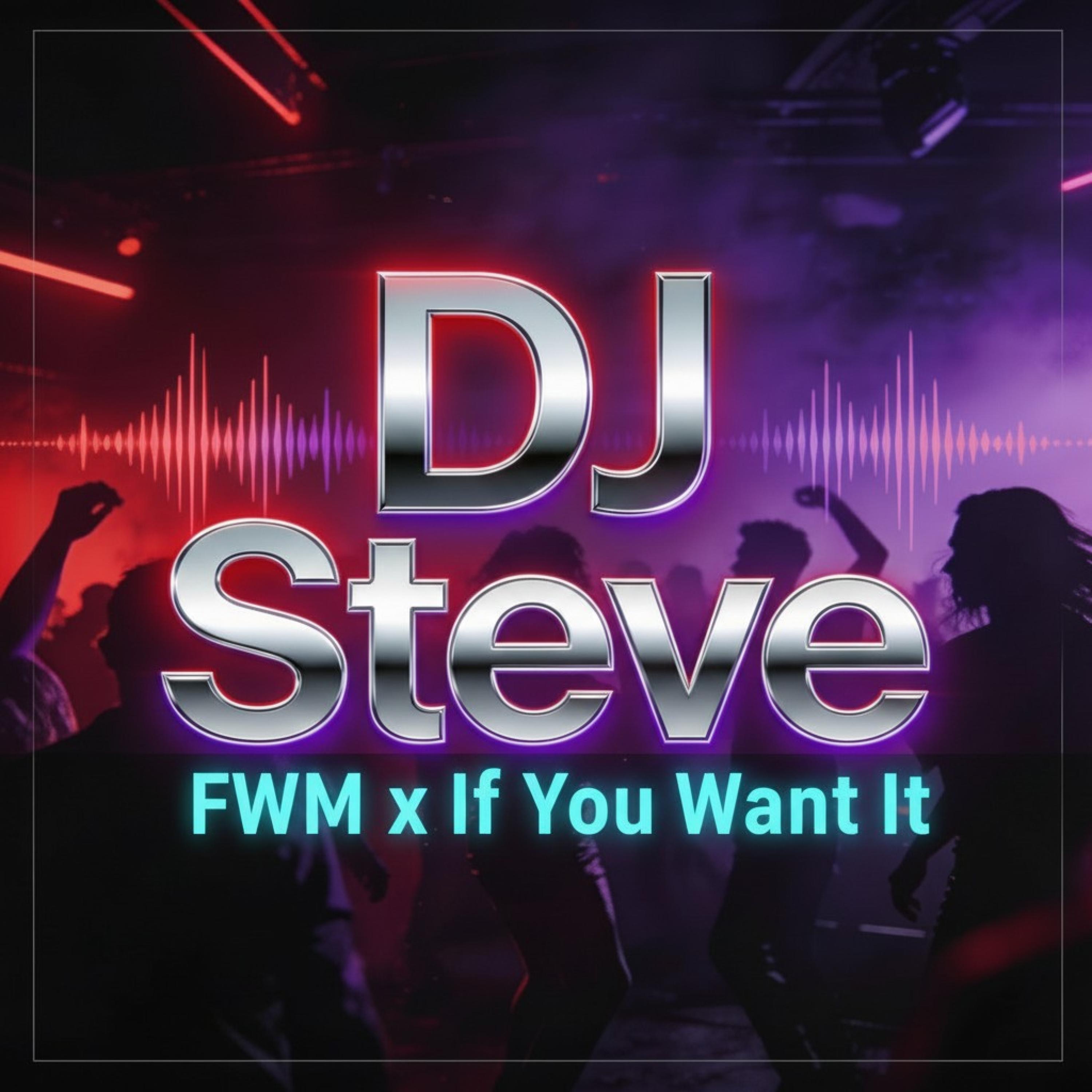 FWM x If You Want It - Single