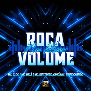 Roça no Meu Volume (feat. MC RESTRITO ORIGINAL)