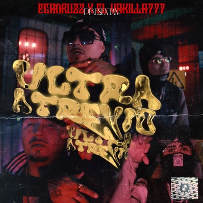 Ultra Atrevio (feat. El Vakilla 777)