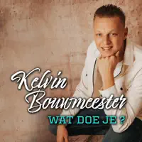 WAT DOE JE — KELVIN BOUWMEESTER