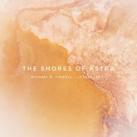 The Shores of Astra - Single - Michael D. Tidwell & Liesbet Leroy