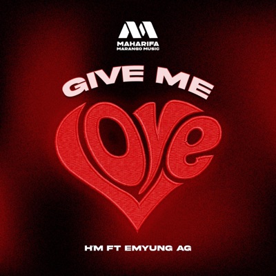 Give Me Love (feat. Emyung AG) - Single