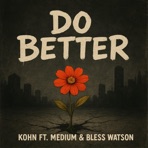 Do Better (feat. Medium & Bless Watson) - Single