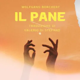 Il pane: Traduzione di Valerio Di Stefano