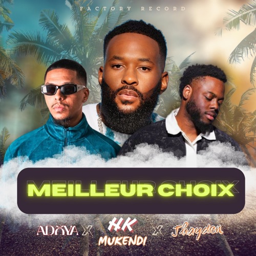 Meilleur Choix (feat. Adoya & Jhayden) - Single