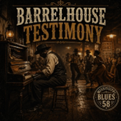 Barrelhouse Testimony