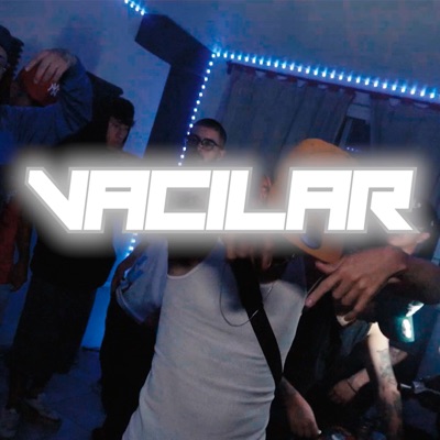 Vacilar (feat. SpunckOne, You Dm, PJ el Plugg, Zago Zavala & Thony El Kannibal) - Single