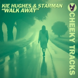Walk Away Kie Hughes & Starman