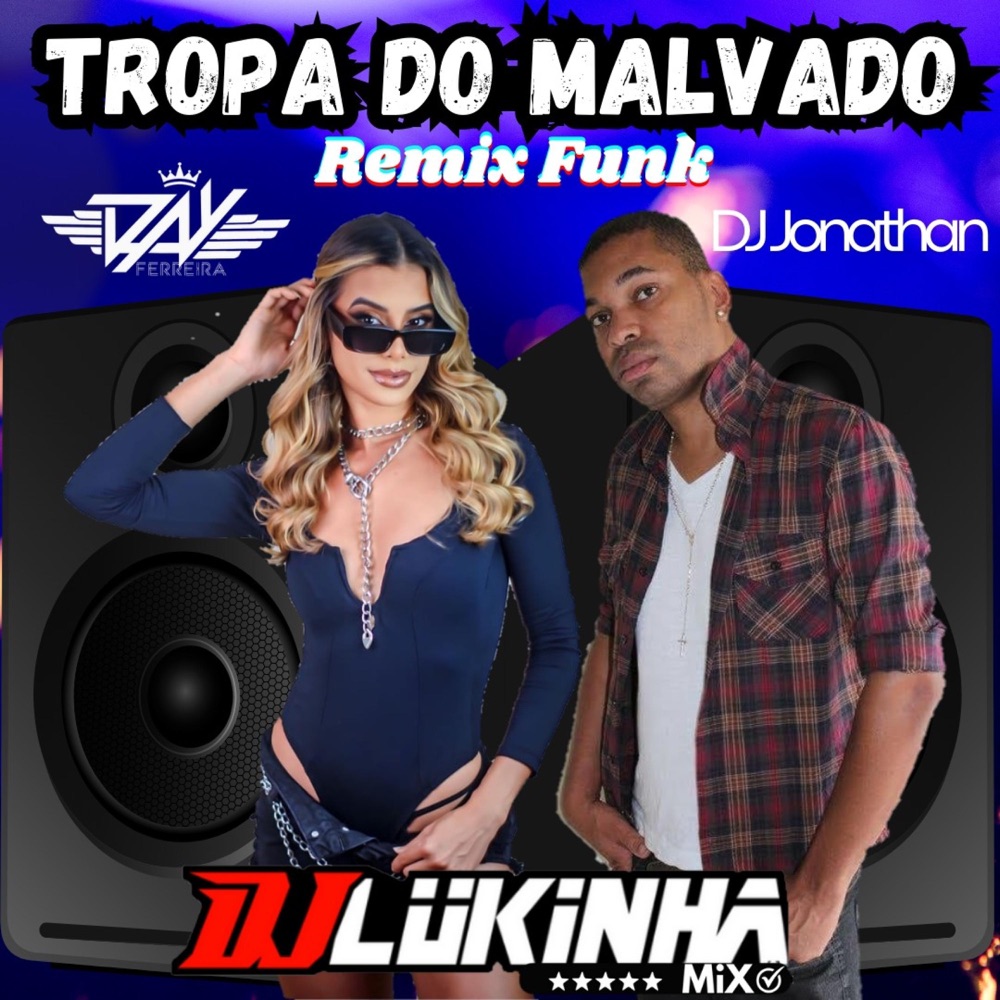 Обложка альбома «tropa do malvado (feat. DJ DAY & DJ LUKINHA) - Single» — DJ Jonathan da gangue