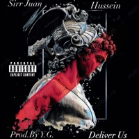 Deliver Us (feat. Hussein (King Tutt)) - Single - Sirr Juan