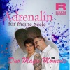 Adrenalin für meine Seele