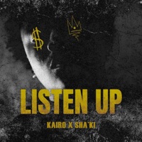 Listen Up - Single - Kairo & Sha’Ki
