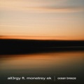 Ocean Breeze (feat. Monetrey Ek) by All3rgy