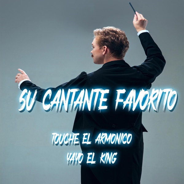 SU CANTANTE FAVORITO (feat. YAYO EL KING)
