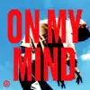 On My Mind