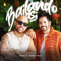 Bailando Así (Remix) - Single - Mark B. & Manny Cruz