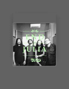 Ouça End of Julia, assista a videoclipes, leia a biografia, veja as datas das turnês e mais!