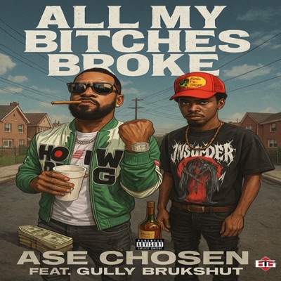 All My Bitches Broke (feat. Gully Brukshut) - Single
