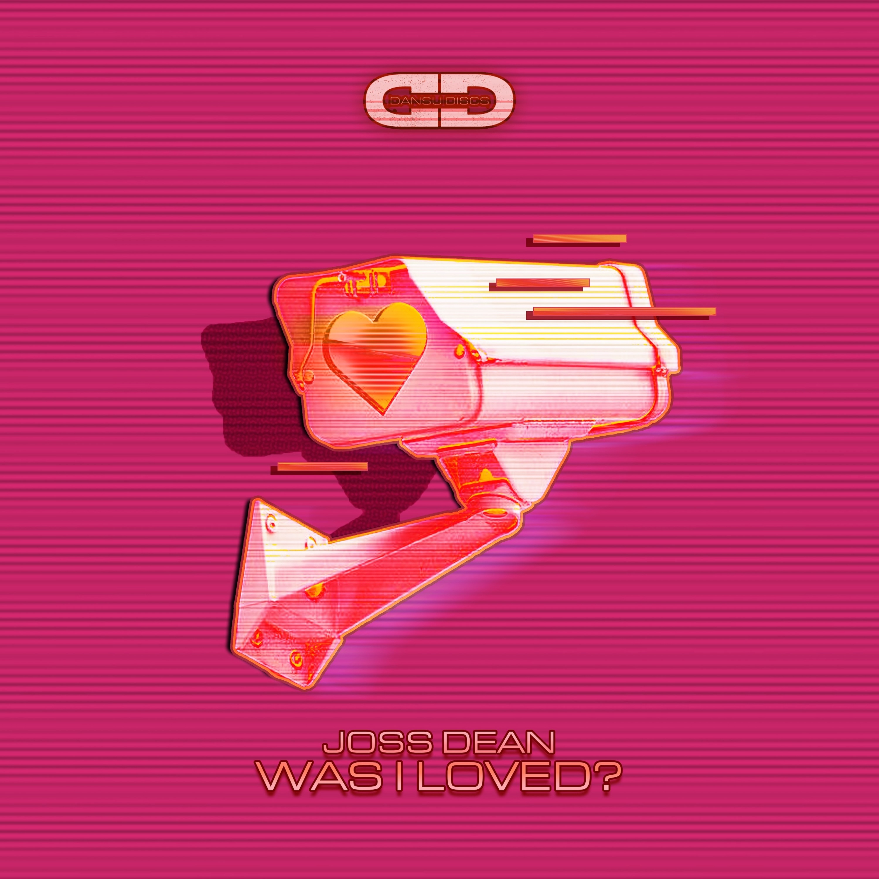 Joss Dean - Was I Loved?