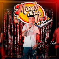 Miento Otra Vez - Single - DJ ALEX
