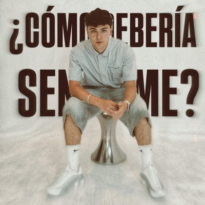 ¿CÓMO DEBERÍA SENTIRME? - EP