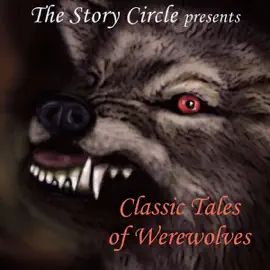 Classic Tales of Werewolves (Unabridged)