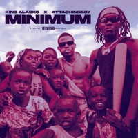 Minimum - Single - King Alasko & Attachingboy