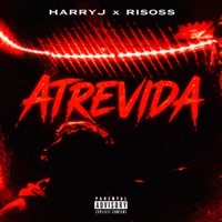 Atrevida (feat. HarryJ & Risoss) - Single - UpHiLL Records