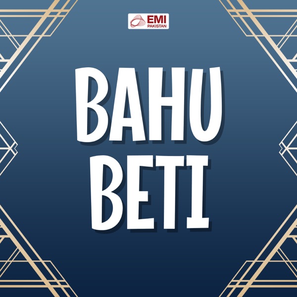 Bahu Beti (Original Motion Picture Soundtrack) - Single