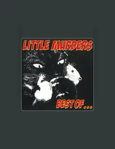 Dengarkan Little Murders, tonton video musik, baca bio, lihat tanggal tur & lainnya!