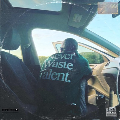 Never Waste Talent - EP